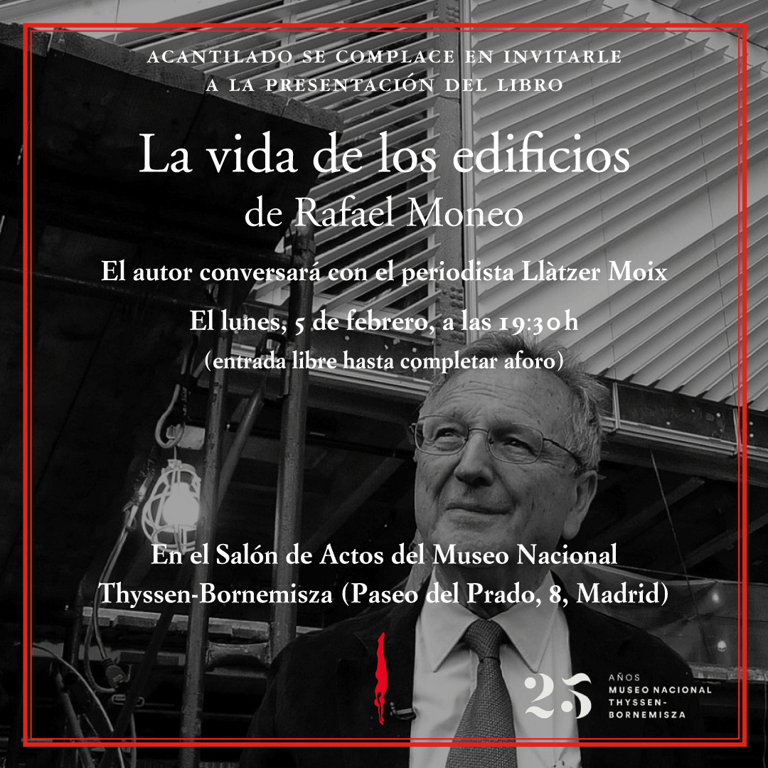 La vida de los edificios Rafael Moneo Editorial Acantilado