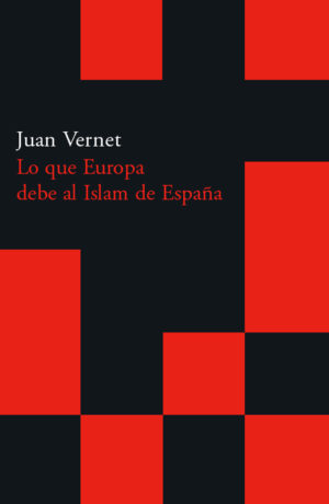 Cubierta del libro Lo que Europa debe al Islam de España