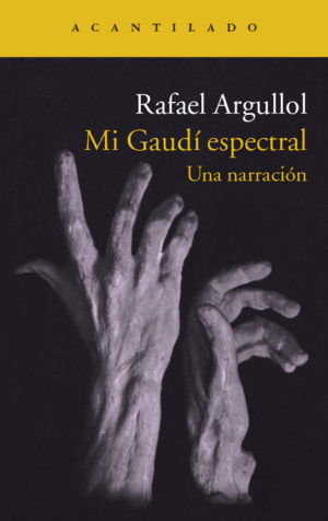 Cubierta del libro Mi Gaudí espectral