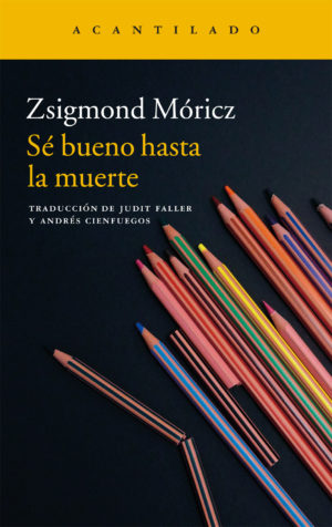 Cubierta del libro Sé bueno hasta la muerte